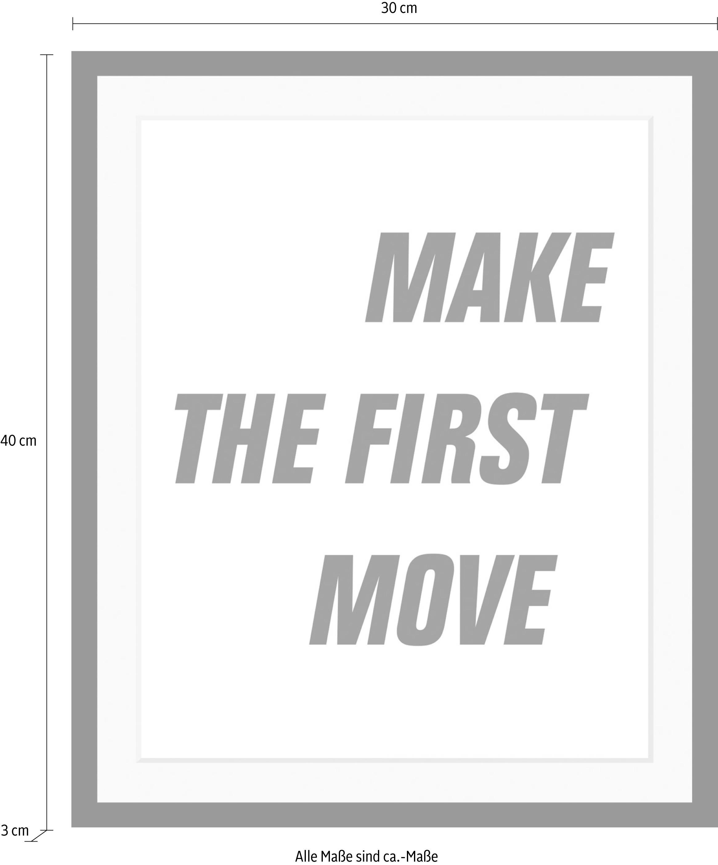 queence Bild »First Move« Motivationsbilder | Schriftzug | Schwarz-Weiss HD Premium Poster-Druck inkl. Holzrahmen