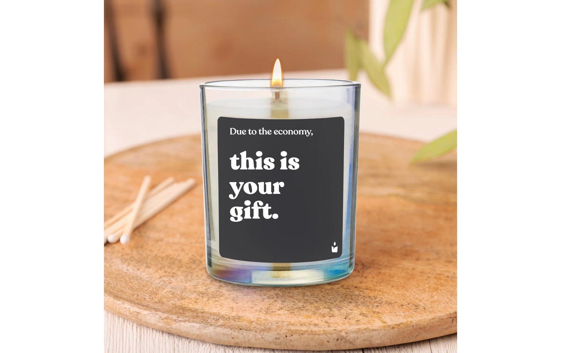   Bougie parfumée »ChattyCandles Due to the economy, this is your gift 6,7 x 8 cm«