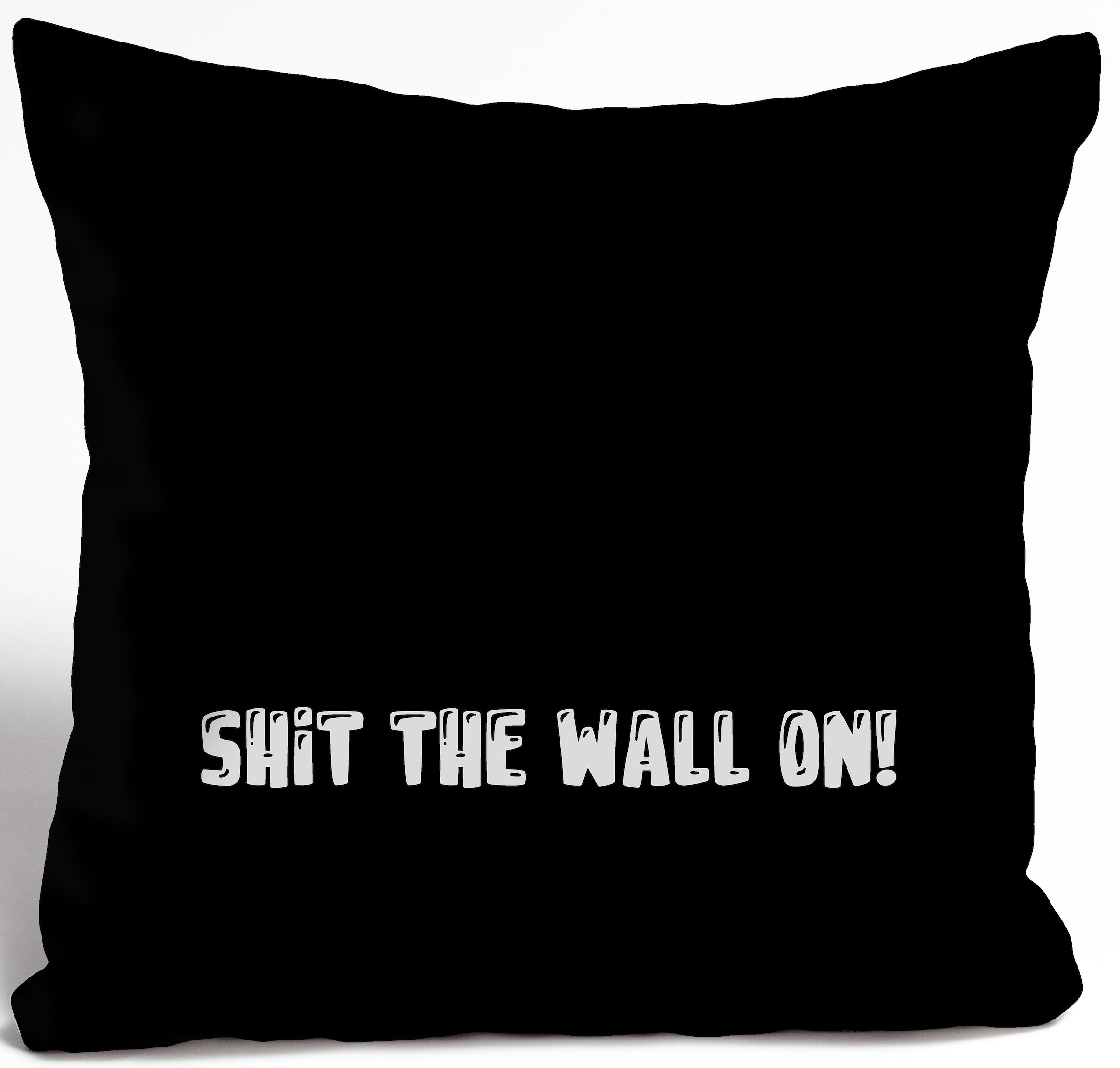 queence Coussin décoratif »SHIT THE WALL ON!« Kissenhülle ohne Füllung, 1 Stück