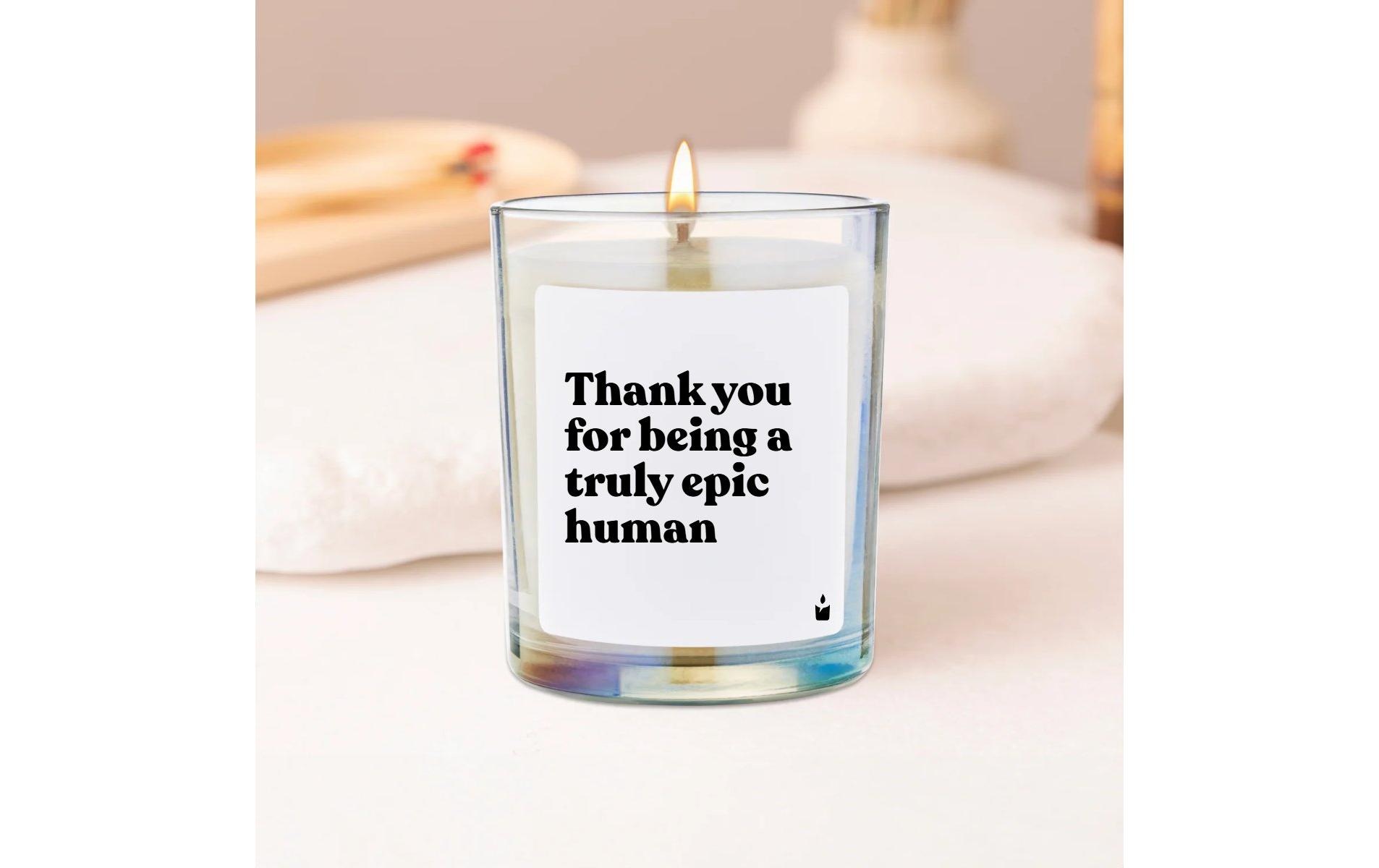   Bougie parfumée »ChattyCandles Thank you for being a truly epic human 6,7 x 8 cm«