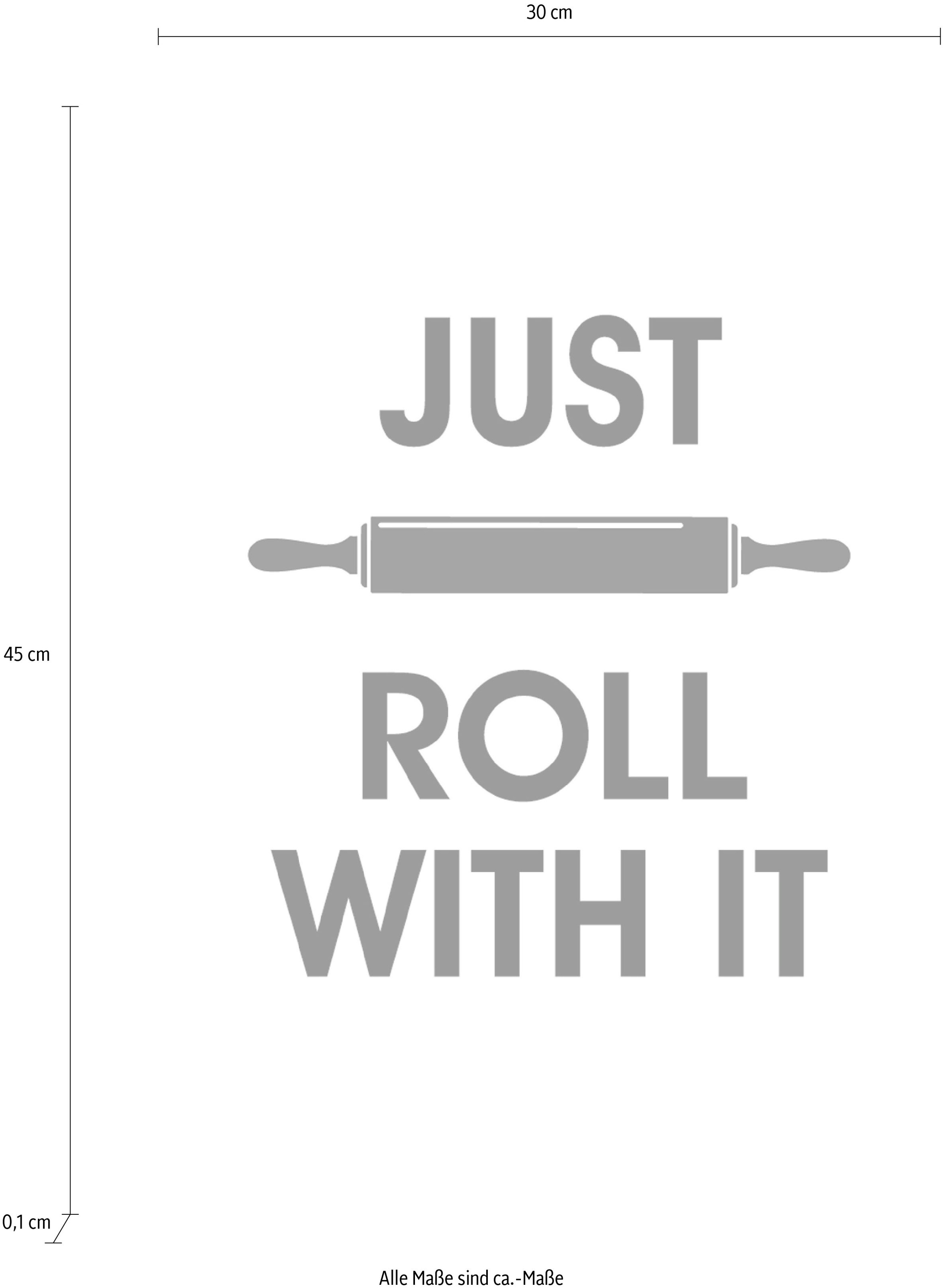 queence Wanddekoobjekt »JUST ROLL WITH IT« Stahlschild, Blechschild, Spruch, Witzig, Wanddeko, retro, 20x30cm