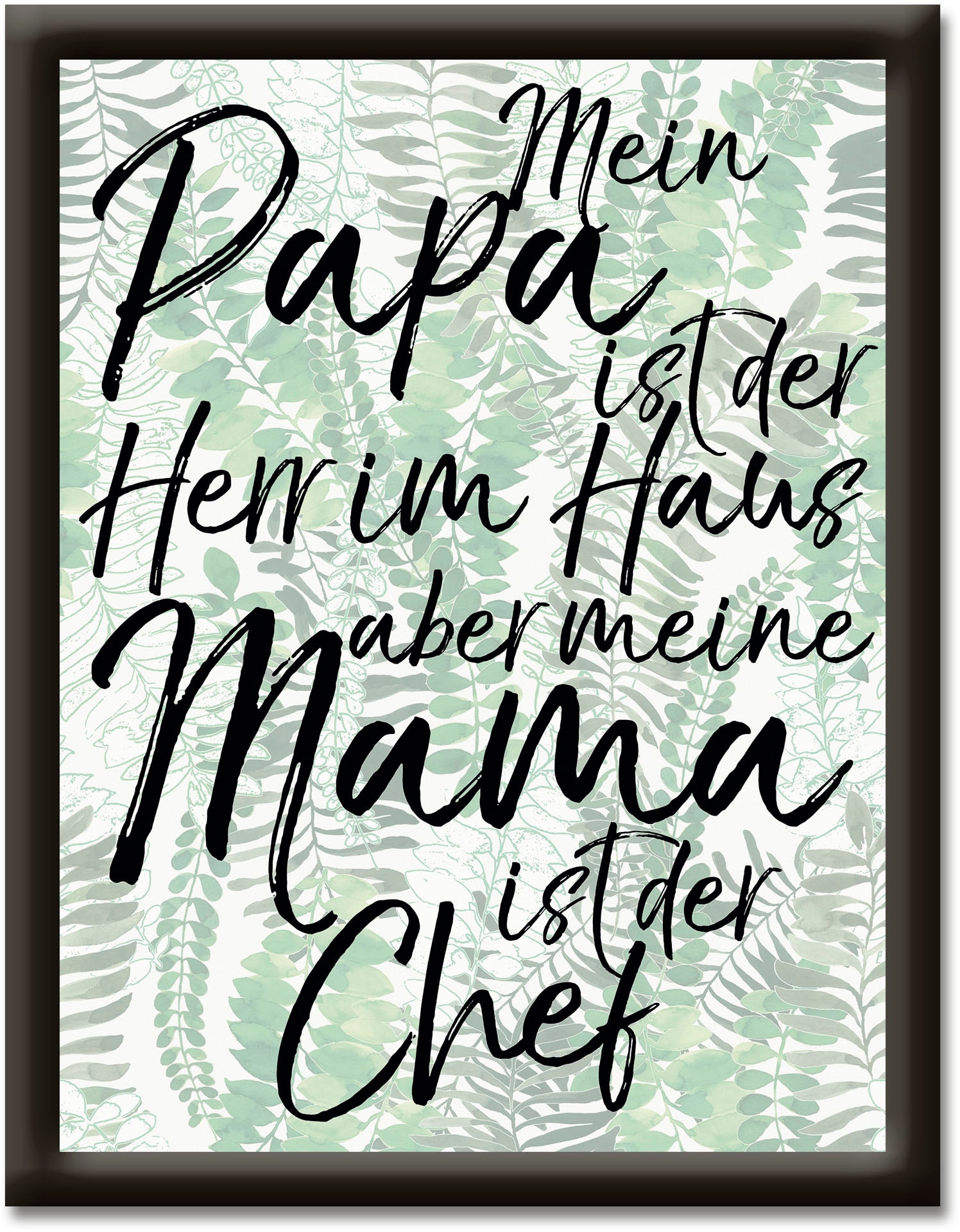 (1 Wandbild Texte, online kaufen im ist Sprüche Haus »Papa Herr St.) Mama | Artland aber Chef«, & Jelmoli-Versand