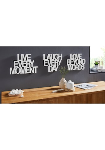 Wanddekoobjekt »Schriftzug Live every Moment - Love beyond Words - Laugh every Day«