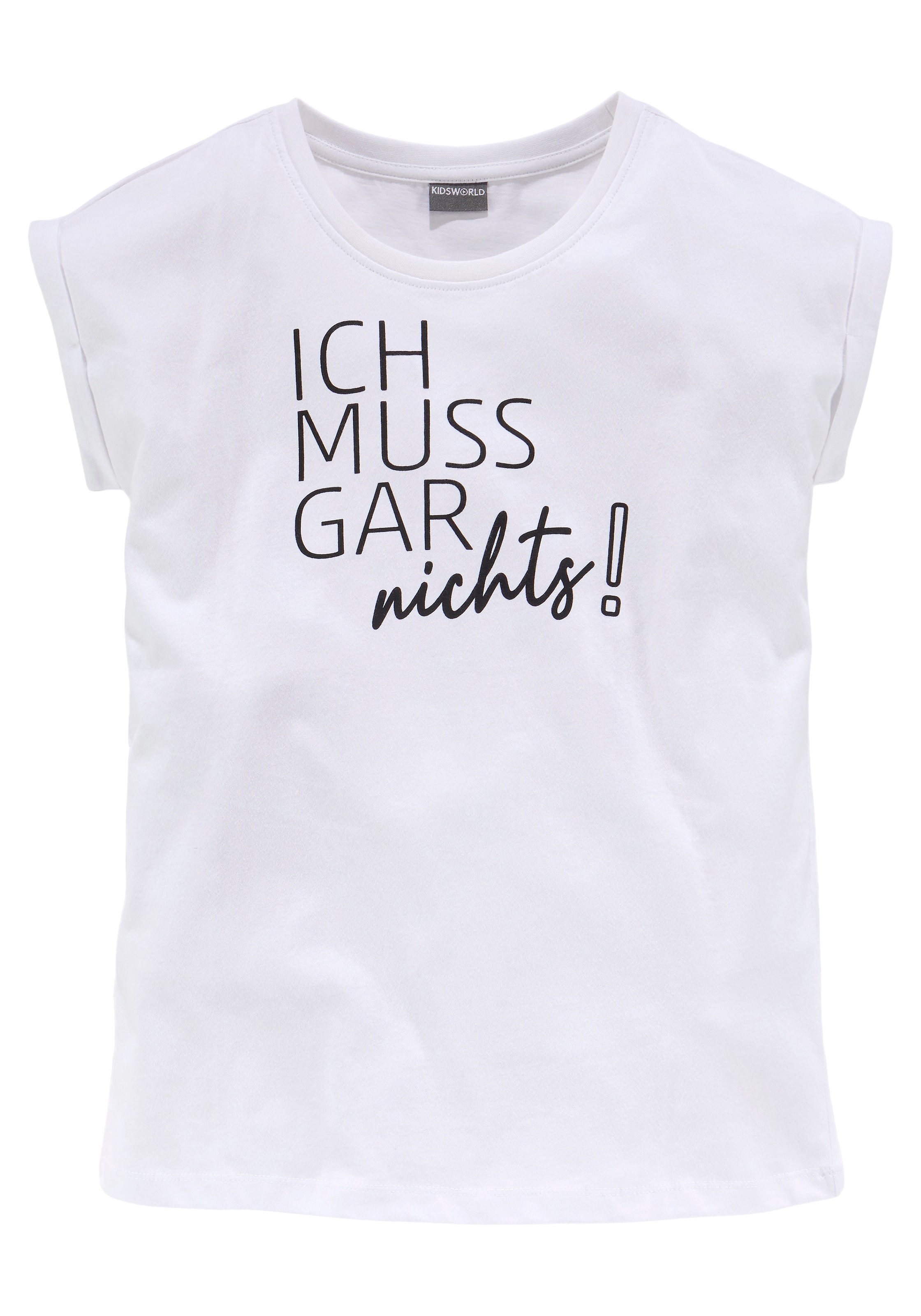 KIDSWORLD T-Shirt »Ich muss garnichts!«, in weiter legerer Form