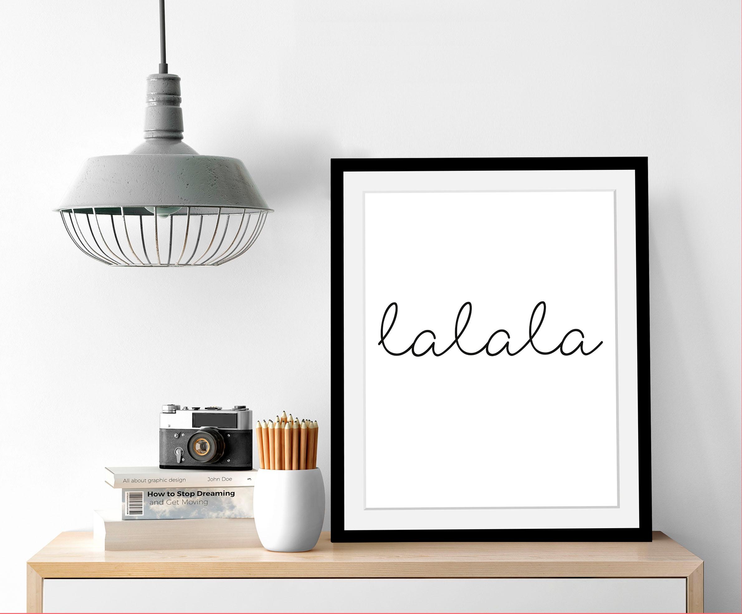 queence Bild »lalala«, Schwarz-Weiss-Schriftzug-Motivationsbilder-Humor, HD Premium Poster-Druck inkl. Holzrahmen