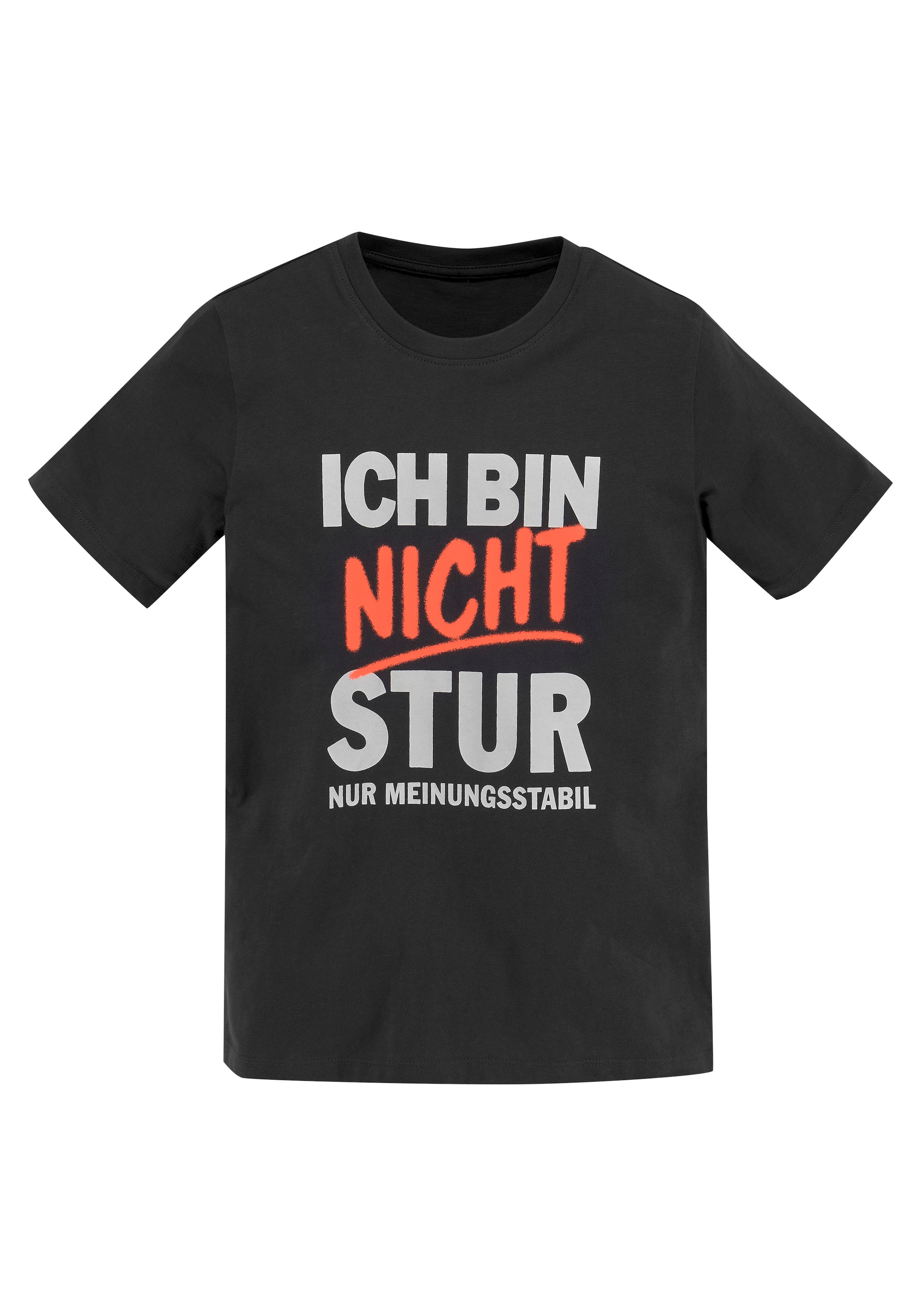 T-Shirt »ICH BIN NICHT STUR«, Spruch