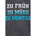 KIDSWORLD T-Shirt »ZU FRÜH, ZU MÜDE...«, Spruch